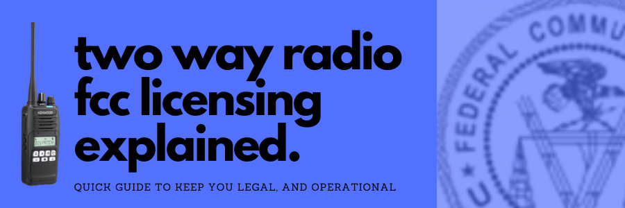 Two-Way Radio FCC Licensing