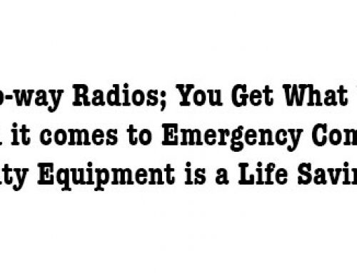 Two-Way Radios, You Get What You Pay For